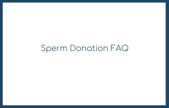 Sperm Donation FAQ