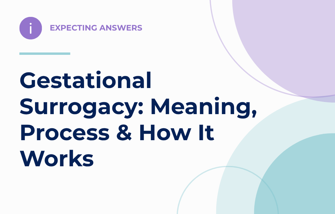 Gestational Surrogacy: Meaning, Process & How It Works — Expecting Answers