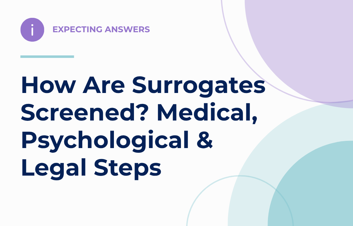 How Are Surrogates Screened? Medical, Psychological & Legal Steps