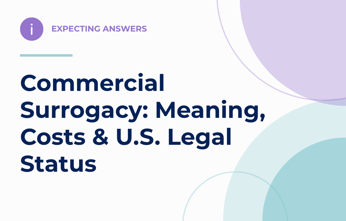 Commercial Surrogacy: Meaning, Costs & U.S. Legal Status — Expecting Answers
